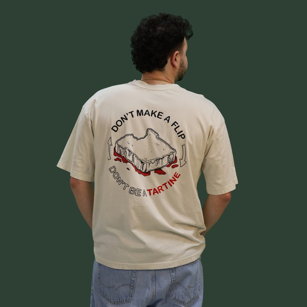 T-shirt Don’t make a flip – Don’t be a tartine OVERSIZE