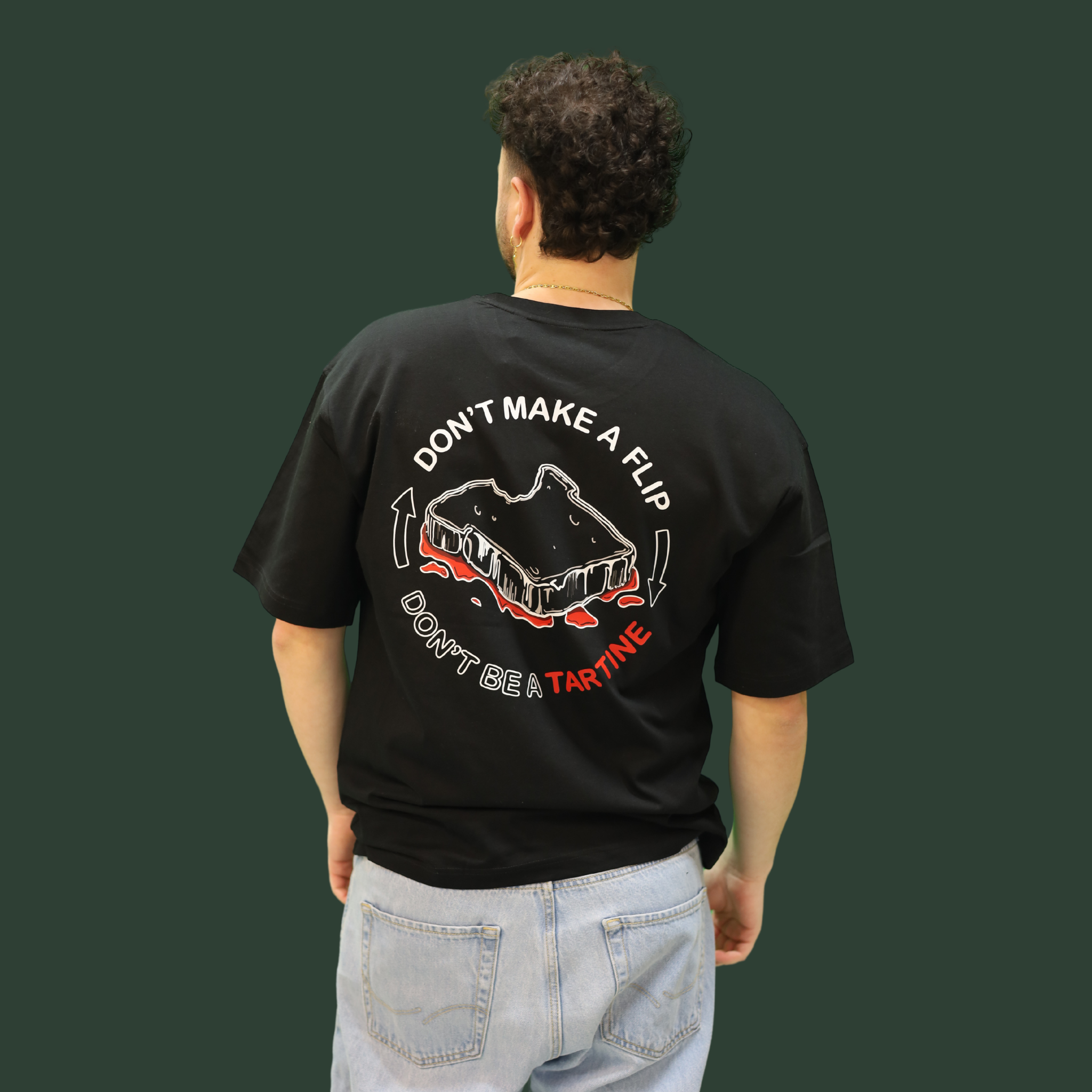 T-shirt Don’t make a flip – Don’t be a tartine OVERSIZE